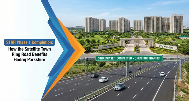 STRR Phase 1 Completion – Benefits to Godrej Parkshire